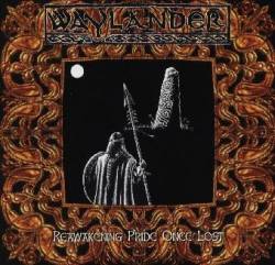 Waylander : Reawakening Pride Once Lost
